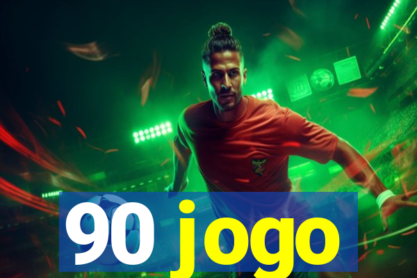 90 jogo