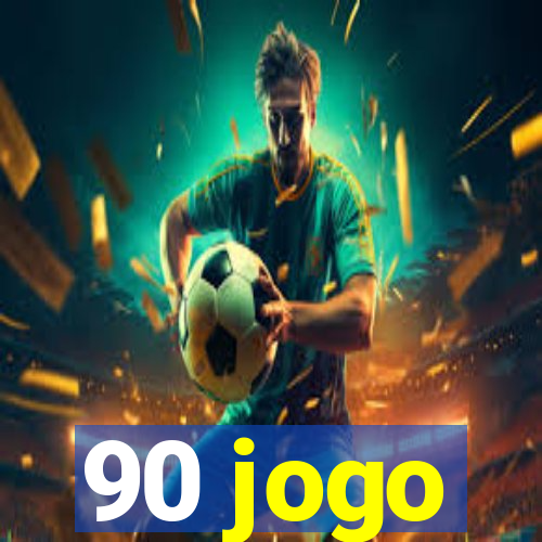 90 jogo