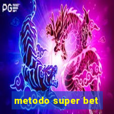 metodo super bet