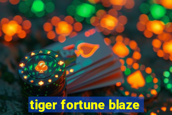 tiger fortune blaze