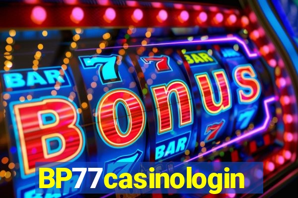 BP77casinologin