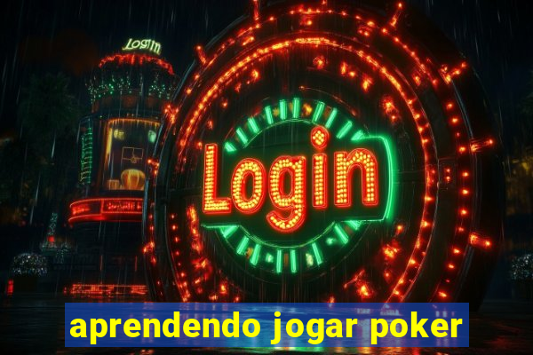 aprendendo jogar poker