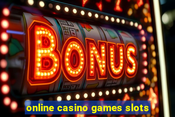 online casino games slots