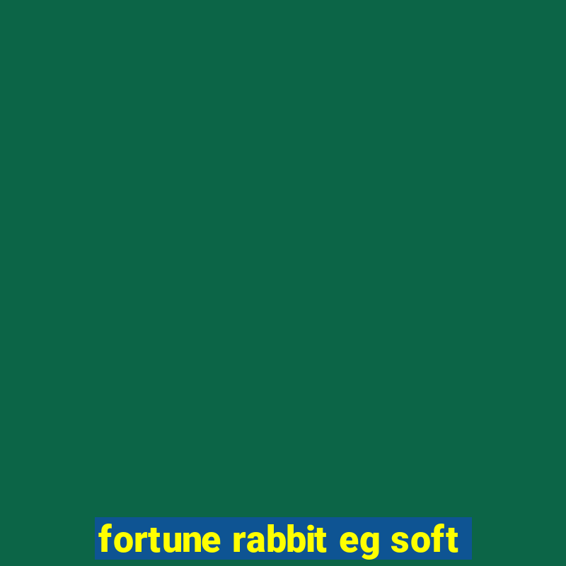 fortune rabbit eg soft