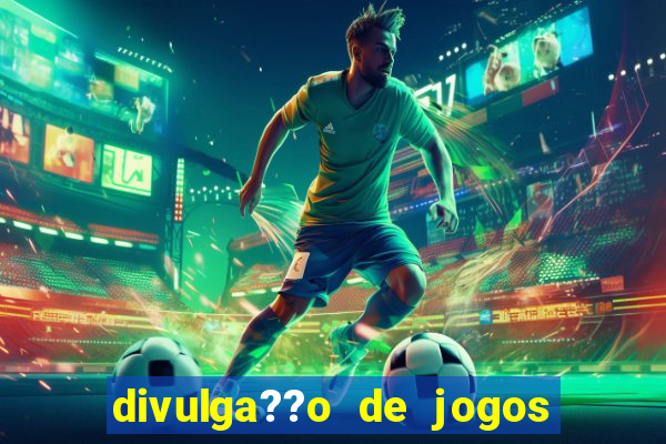 divulga??o de jogos de aposta