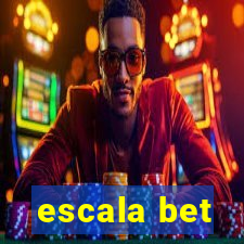 escala bet