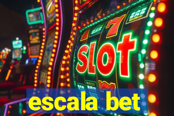 escala bet