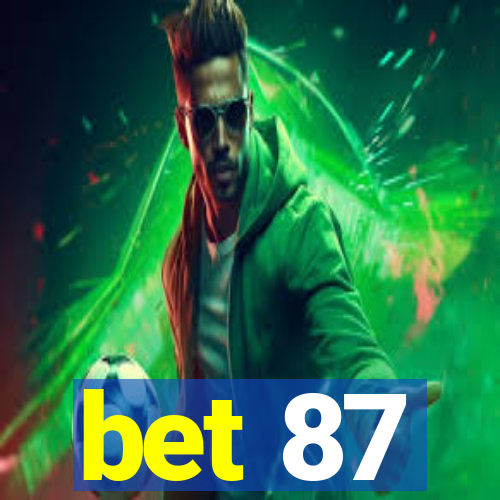 bet 87