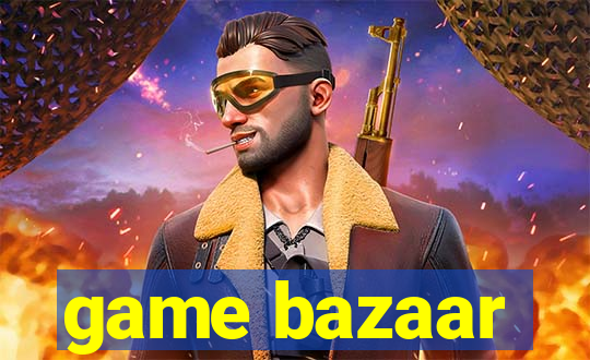 game bazaar