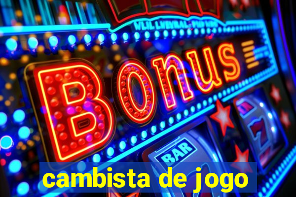 cambista de jogo