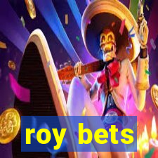 roy bets