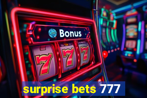 surprise bets 777