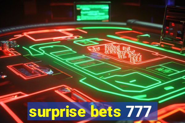 surprise bets 777