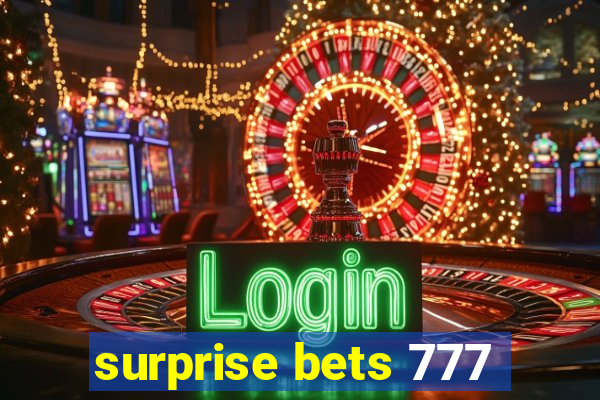 surprise bets 777