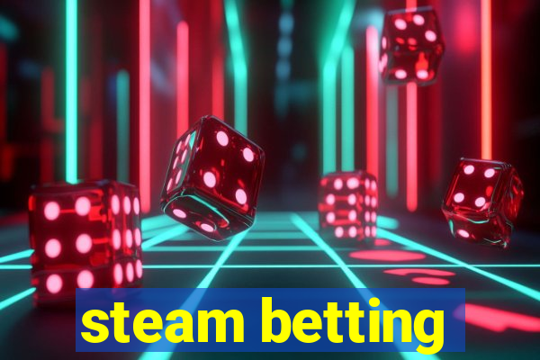 steam betting