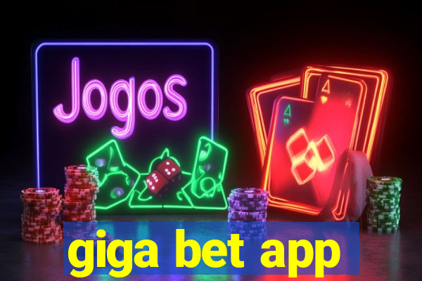 giga bet app