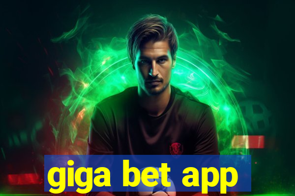 giga bet app