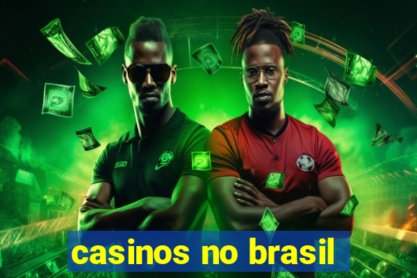 casinos no brasil