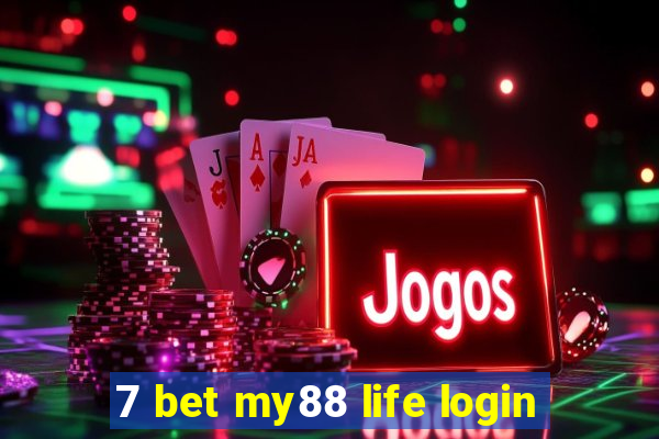 7 bet my88 life login