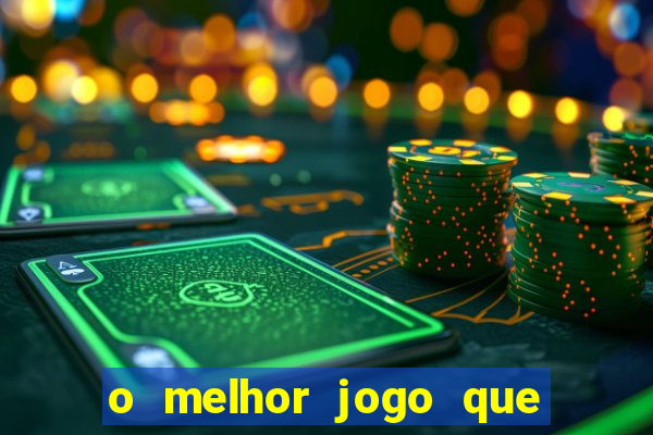 o melhor jogo que ganha dinheiro de verdade