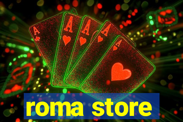 roma store