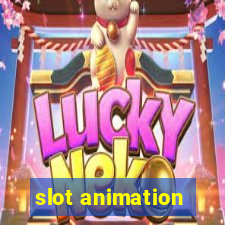 slot animation