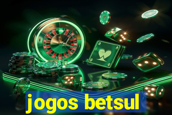 jogos betsul