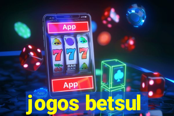 jogos betsul