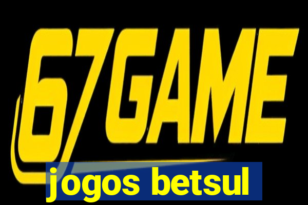 jogos betsul