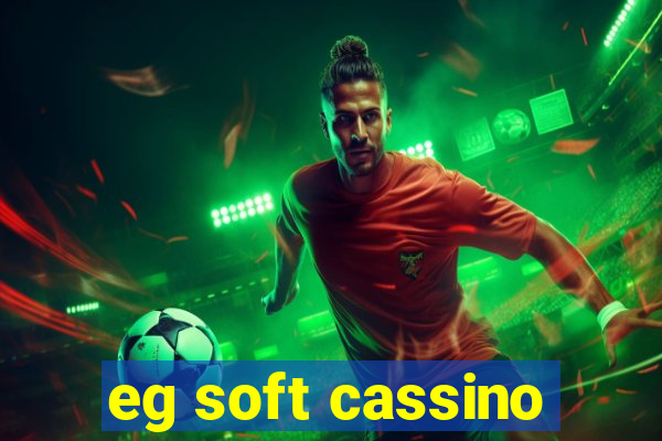 eg soft cassino