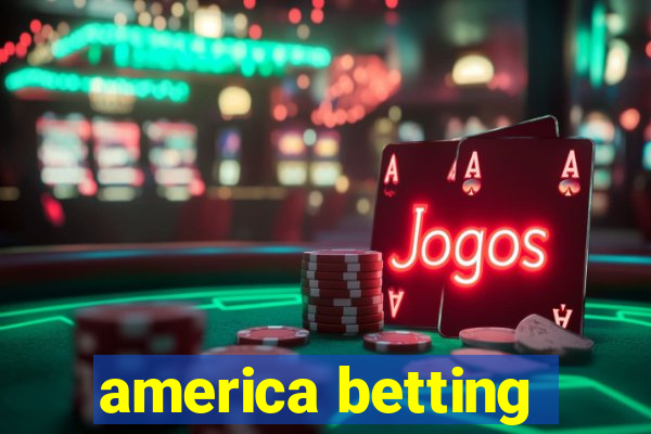 america betting