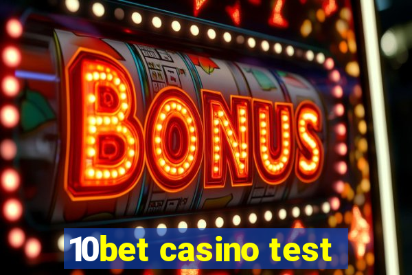 10bet casino test