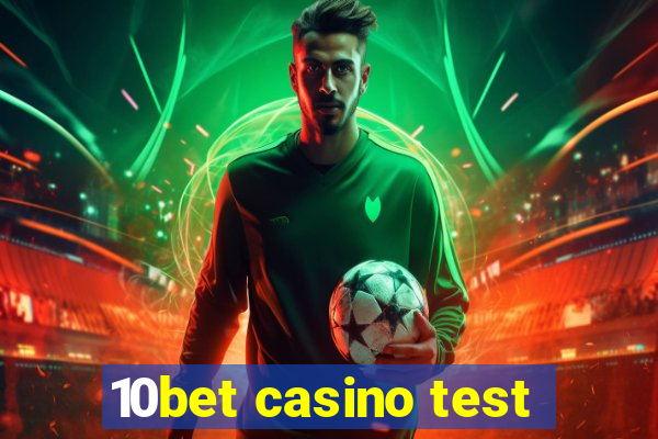 10bet casino test