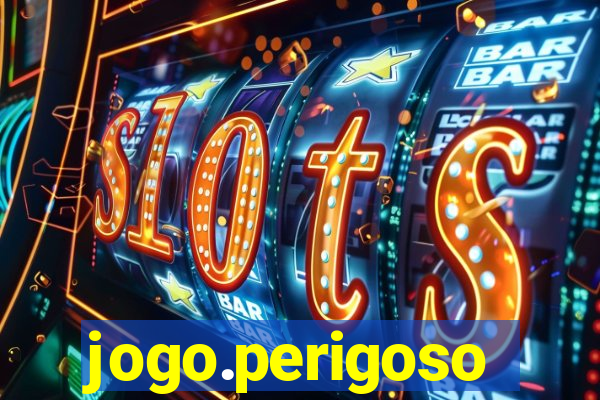 jogo.perigoso