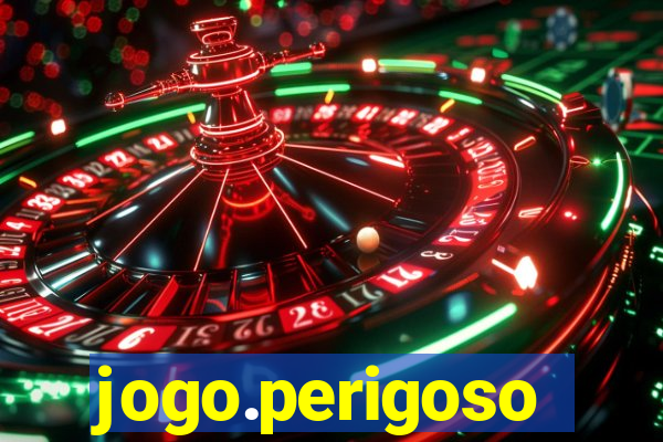 jogo.perigoso