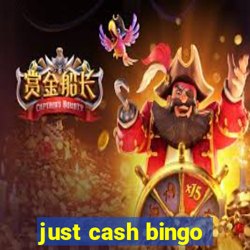 just cash bingo