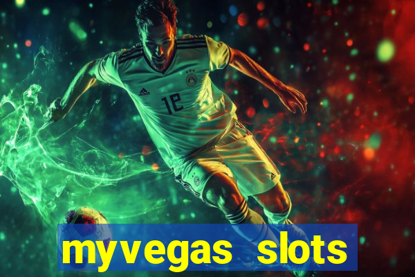 myvegas slots casino free