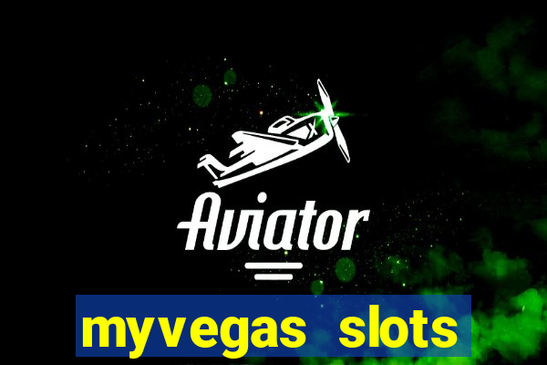 myvegas slots casino free