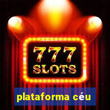 plataforma céu