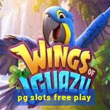 pg slots free play