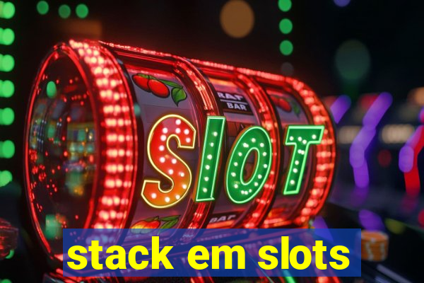 stack em slots