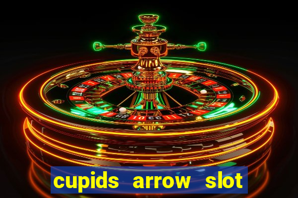 cupids arrow slot free play