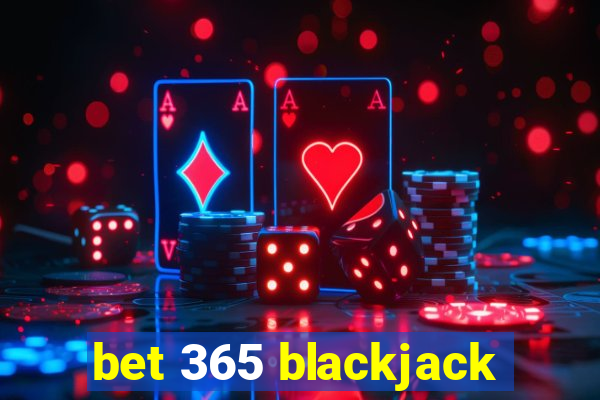 bet 365 blackjack