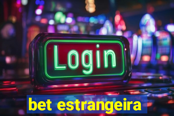 bet estrangeira