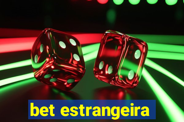 bet estrangeira