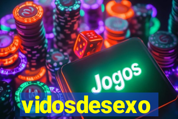 vidosdesexo