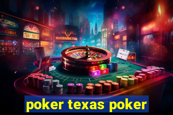 poker texas poker