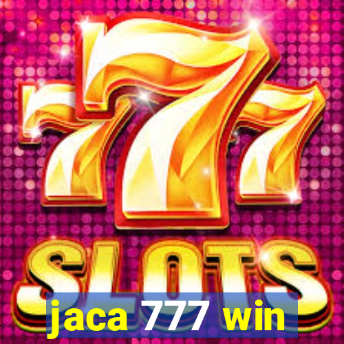 jaca 777 win