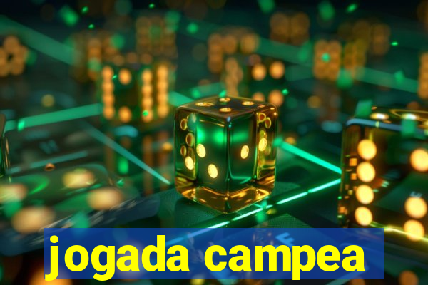 jogada campea