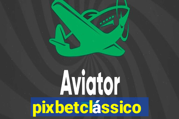 pixbetclássico